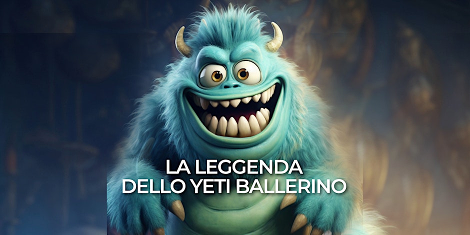 La leggenda dello Yeti ballerino: TUTTO ESAURITO