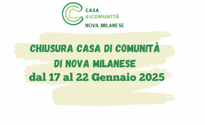 Chiusura Casa di Comunità di Nova Milanese dal 17 al 22 gennaio 2025